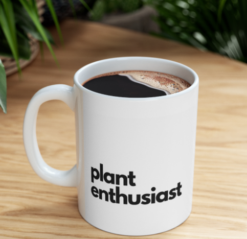 Plant Enthusiast Ceramic Mug 11oz